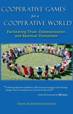 Cooperative Games for a Cooperative World: Facilitating Trust, Communication and Spiritual Connection