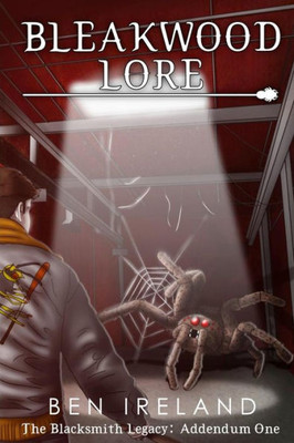 Bleakwood Lore (The Blacksmith Legacy)
