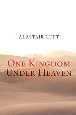 One Kingdom Under Heaven