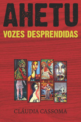 Ahetu: Vozes Desprendidas (Portuguese Edition)