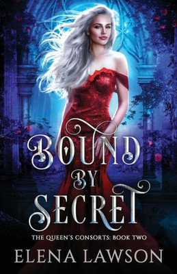 Bound by Secret: A Reverse Harem Fantasy Romance (The Queen's Consorts)