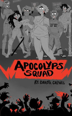 Apocolyps Squad (Apocalypse Squad)