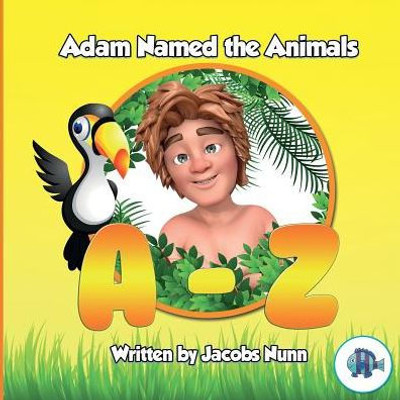 Adam Named the Animals A-Z (Little Fishes Sunday School Series)