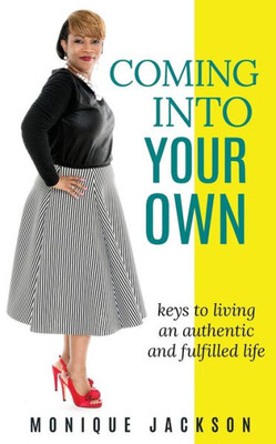 Coming Into Your Own