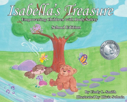 Isabella's Treasure: Empowering Children with Body Safety, School Edition Isabella's Treasure: Empowering Children with Body Safety, School Edition