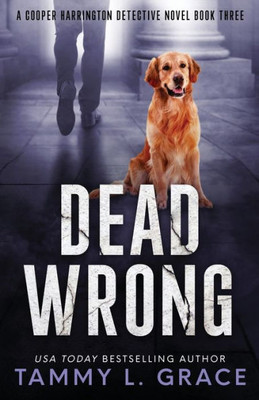 Dead Wrong: A Cooper Harrington Detective Novel (Cooper Harrington Detective Novels)