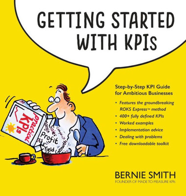 Getting Started with KPIs: Step-by-step KPI guide for ambitious businesses