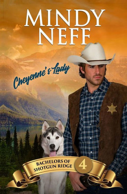 Cheyenne's Lady: Small Town Contemporary Romance (Bachelors of Shotgun Ridge)