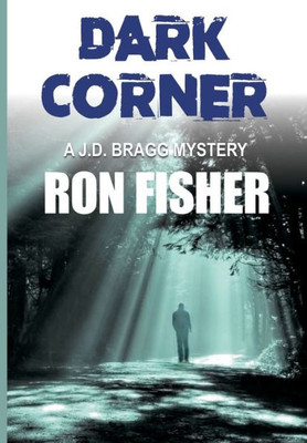 Dark Corner: A J.D. Bragg Mystery (2)