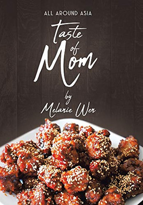 Taste of Mom: All Around Asia - Hardcover