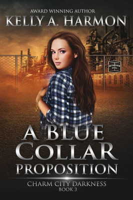 A Blue Collar Proposition (Charm City Darkness)