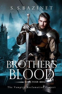 Brother's Blood (Book 4) (THE VAMPIRE RECLAMATION PROJECT)