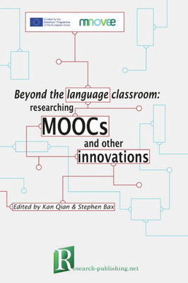 Beyond the language classroom: researching MOOCs and other innovations