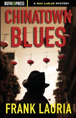 Chinatown Blues (Max Lebleu)