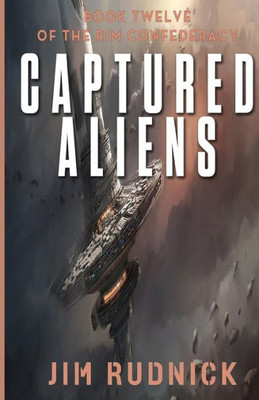 Captured Aliens (THE RIM CONFEDERACY)