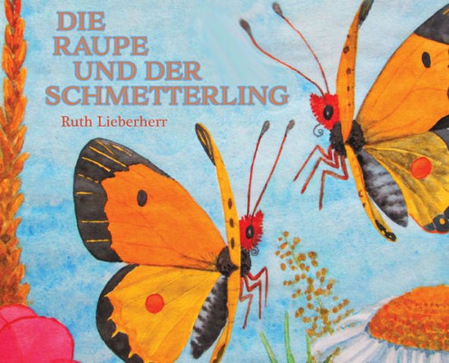 Die Raupe und der Schmetterling (German Edition)