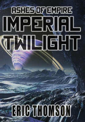 Imperial Twilight (Ashes of Empire)