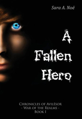A Fallen Hero (1) (Chronicles of Avilésor: War of the Realms)