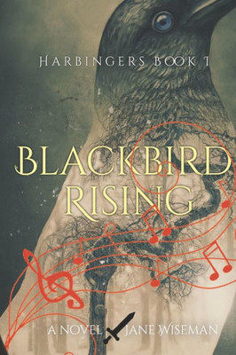 Blackbird Rising: A fantasy novel of rebellion, treachery, and love (Harbingers)