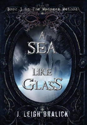 A Sea Like Glass (3) (Madness Method)