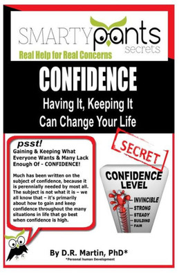 Confidence: Having It, Keeping It Can Change Your Life