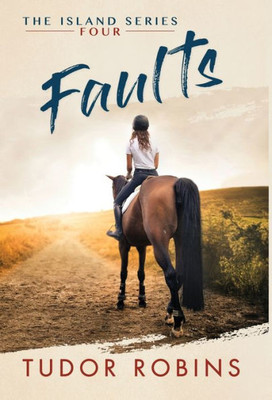 Faults: A story of family, friendship, summer love, and loyalty (Island)