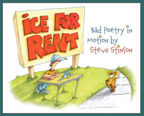 Ice for Rent: Bad Poetry in Motion by Steve Stinson