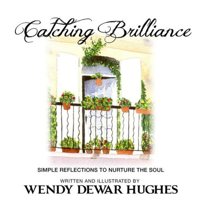 Catching Brilliance: Simple Reflections to Nurture the Soul