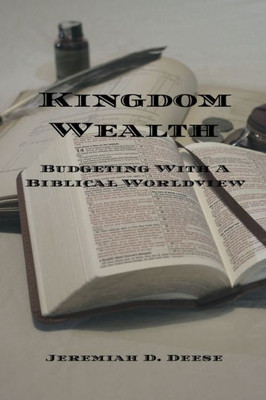 Kingdom Wealth : Budgeting with a Biblical Worldview
