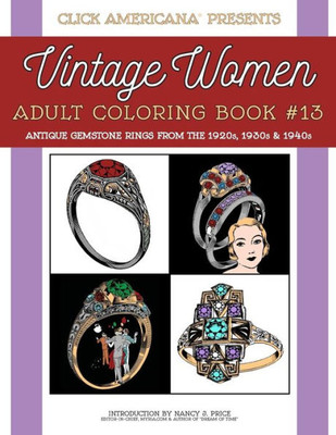 Antique Gemstone Rings from the 1920s, 1930s & 1940s: Vintage Women: Adult Coloring Book #13 (Vintage Women: Adult Coloring Books)