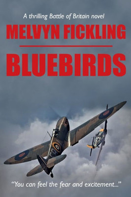 Bluebirds: A Battle of Britain Novel (The Bluebird Series)