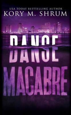Danse Macabre: A Lou Thorne Thriller (Shadows in the Water Series)