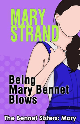 Being Mary Bennet Blows (The Bennet Sisters)