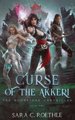 Curse of the Akkeri (The Moonstone Chronicles)