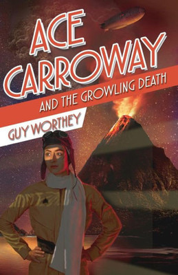 Ace Carroway and the Growling Death (The Adventures of Ace Carroway)
