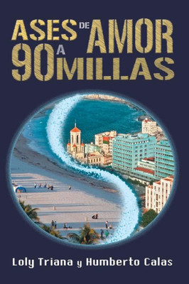 Ases de amor a 90 millas (Spanish Edition)