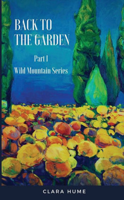 Back to the Garden (Wild Mountain Series)