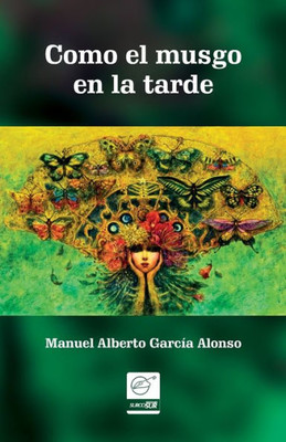 Como el musgo en la tarde (Spanish Edition)