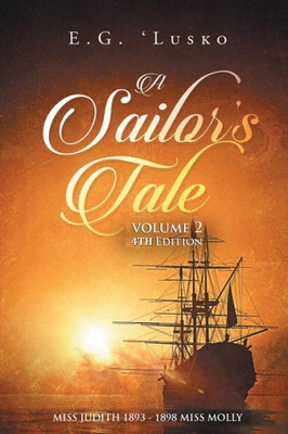 A Sailor's Tale: Miss Judith 1893-1898 Miss Molly