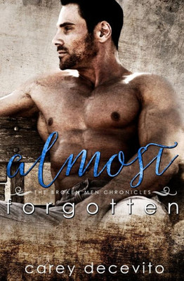 Almost Forgotten (Broken Men Chronicles)