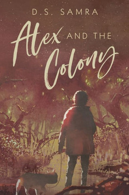 Alex and The Colony