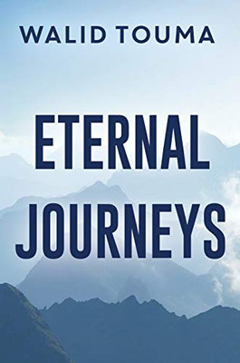 Eternal Journeys - Hardcover