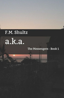 a.k.a. (The Messengers)