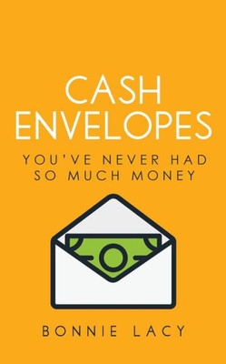 Cash Envelopes: You've Never Had So Much Money