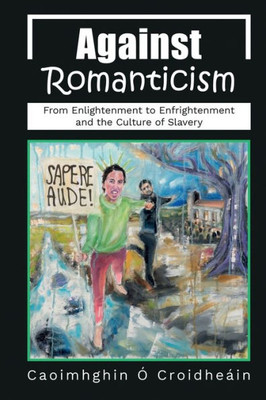 Against Romanticism