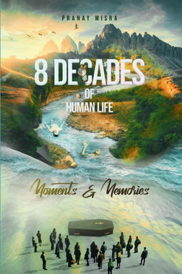 8 Decades of Human Life