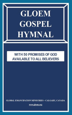 GLOEM GOSPEL HYMNAL: WITH 50 PROMISES OF GOD AVAILABLE TO ALL BELIEVERS