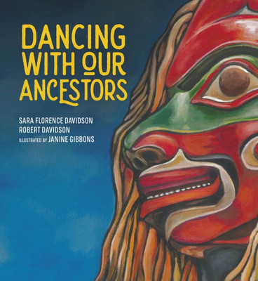 Dancing With Our Ancestors (Sk'ad'a Stories Series, 4) (Volume 4)