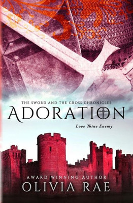 Adoration (THE SWORD AND THE CROSS CHRONICLES)