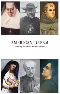 American Dream: A Journey with some American Saints